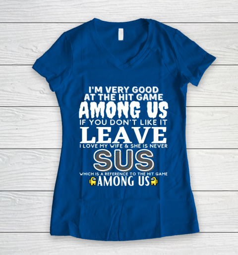 Among Us Shirt I'm very good at the hit game among us Women's V-Neck T-Shirt 7
