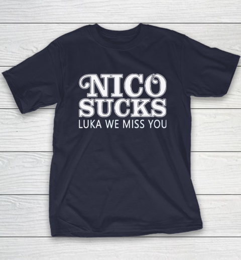 Luka Doncic Nico Sucks Luka We Miss You Youth T-Shirt 2
