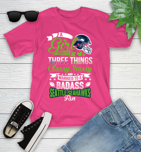 Seattle Seahawks NFL Football A Girl Should Be Three Things Classy Sassy And A Be Badass Fan Youth T Shirt Tee For Sports