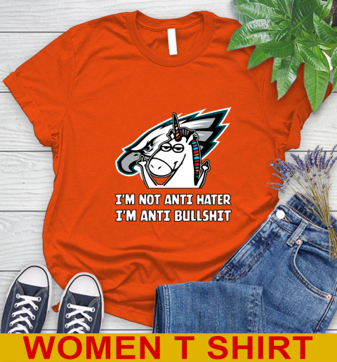 Philadelphia Eagles NFL Football Unicorn I'm Not Anti Hater I'm Anti Bullshit Women's T-Shirt 4