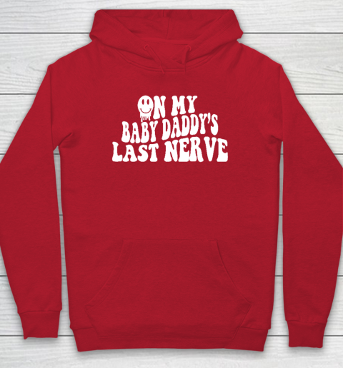Baby daddy store hoodie