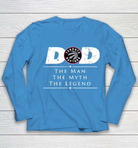 Toronto Raptors NBA Basketball Dad The Man The Myth The Legend Youth Long Sleeve 5