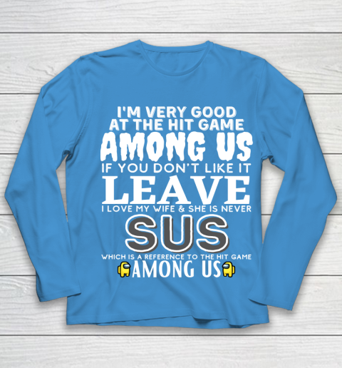 Among Us Shirt I'm very good at the hit game among us Youth Long Sleeve 5