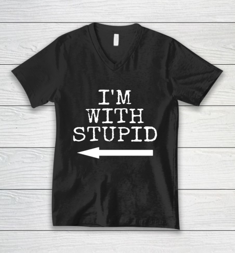I m Stupid I m with Stupid Funny Couples Gift V-Neck T-Shirt