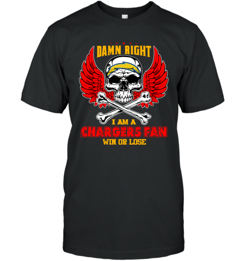 NFL Damn Right I Am A Los Angeles Chargers Win Or Lose Skull Football Sports