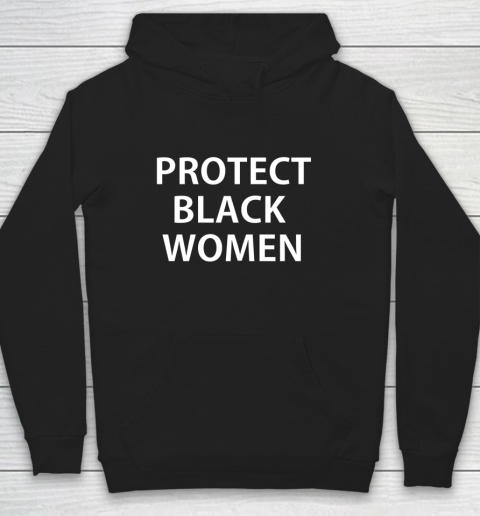 Protect Black Women Melanin Girl Black Lives Matter Hoodie