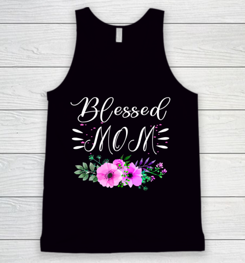 Mother's Day Funny Gift Ideas Apparel  Blessed mom shirt Mothers Day Gift T Shirt Tank Top