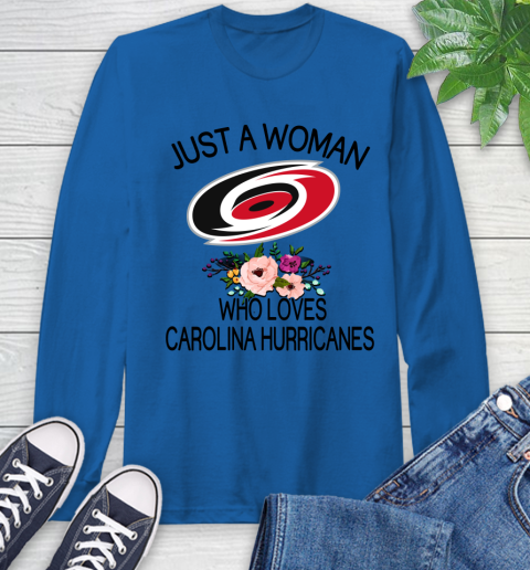 NHL Just A Woman Who Loves Carolina Hurricanes Hockey Sports Long Sleeve T-Shirt 7
