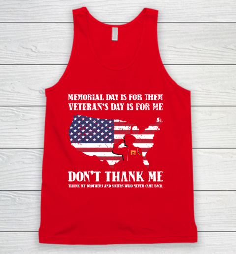 Veteran Shirt Memorial Day Is For Them Veteran's Day Is For Me  Funny Father's Day Tank Top 5