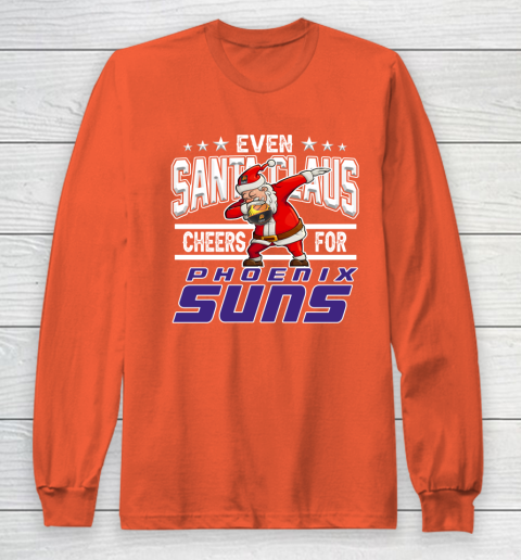 Phoenix Suns Even Santa Claus Cheers For Christmas NBA Long Sleeve T-Shirt 3