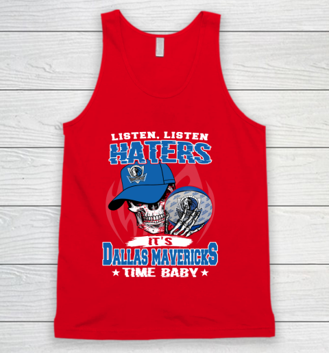 Listen Haters It is MAVERICKS Time Baby NBA Tank Top 5