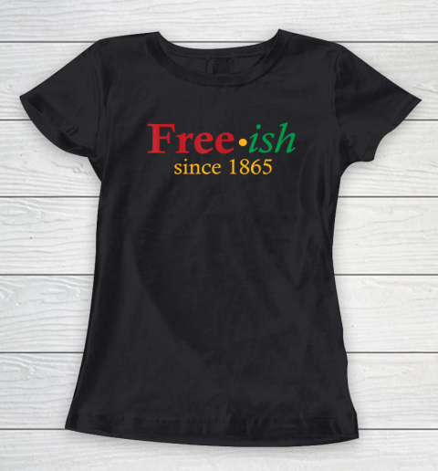 Freeish Since 1865 Women's T-Shirt