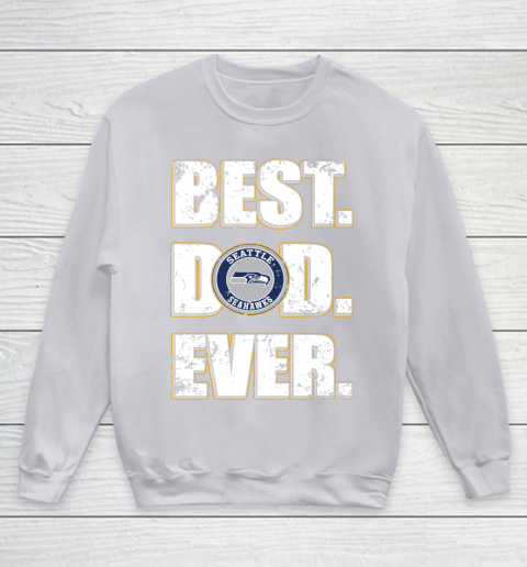 NFL Seattle Seahawks Football Best Dad Ever Family Shirt Youth Sweatshirt - Image 4