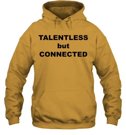 talentless hoodie