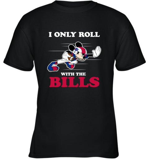 NFL Mickey Mouse I Only Roll With Buffalo Bills Youth T-Shirt