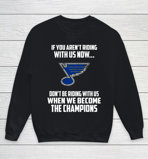 NHL St.Louis Blues Hockey We Become The Champions Youth Sweatshirt