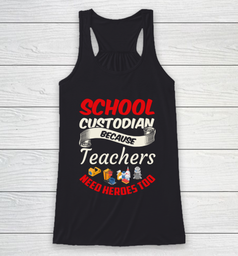 School Custodian Shirt Jokey Funny Saying Custodian Racerback Tank