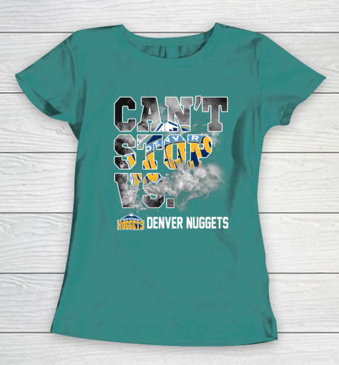 NBA Denver Nuggets Basketball Can't Stop Vs Women's T-Shirt 10