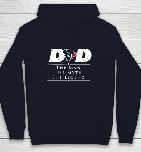 Houston Texans NFL Football Dad The Man The Myth The Legend Youth Hoodie 2
