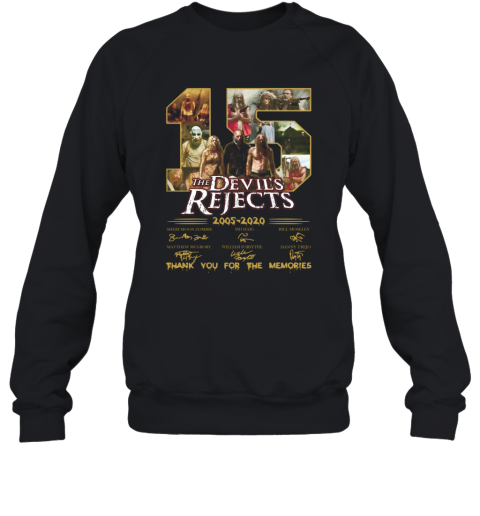 15 The Devil'S Rejects 2005 2020 Thank You For The Memories Signature Sweatshirt