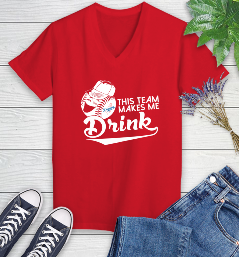 Los Angeles Dodgers MLB Baseball This Team Makes Me Drink Adoring Fan Women's V-Neck T-Shirt 12 Los Angeles Dodgers MLB Baseball This Team Makes Me Drink Adoring Fan Women's V-Neck T-Shirt - Image 12
