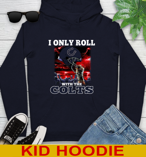 Indianapolis Colts NFL Football I Only Roll With My Team Sports Youth Hoodie 3