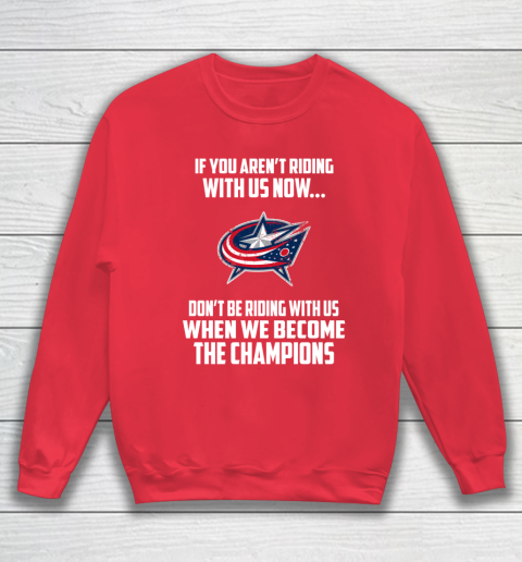 NHL Columbus Blue Jackets Hockey We Become The Champions Sweatshirt 7