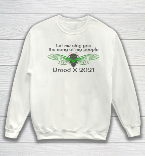 Cicada 2021 Funny Insect Lover Brood X 2021 Periodical Sweatshirt