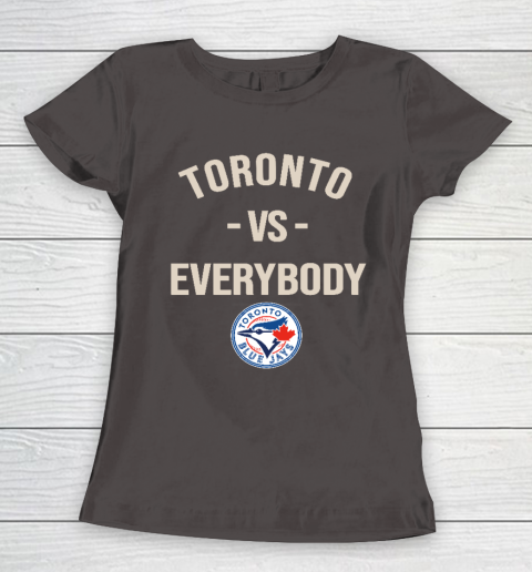 Toronto Blue Jays Vs Everybody Women's T-Shirt - Image 8