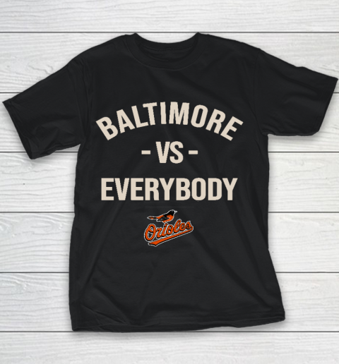 Baltimore Orioles Vs Everybody Youth T-Shirt