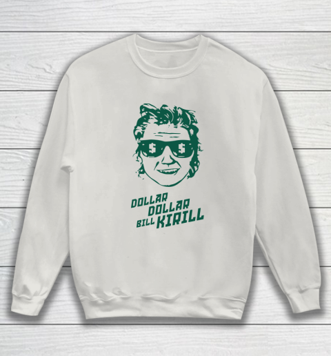 Dollar Dollar Bill Kirill Sweatshirt 8