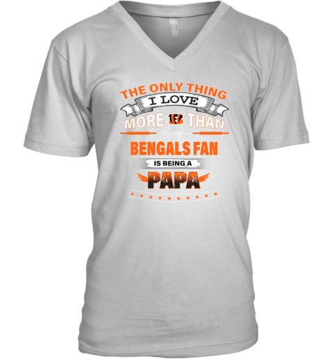 NFL The Only Thing I Love More Than Being A Cincinnati Bengals Fan Is Being  A Papa Football Women's T-Shirt