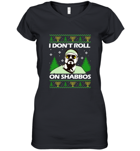 I Don't Roll On Shabbos Ugly Women's V-Neck T-Shirt