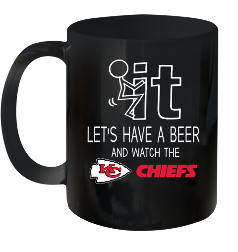 Kansas City Chiefs Football NFL Let's Have A Beer And Watch Your Team Sports Ceramic Mug 11oz