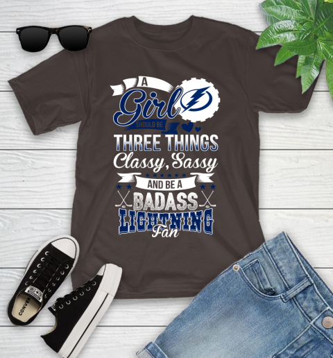 Tampa Bay Lightning NHL Hockey A Girl Should Be Three Things Classy Sassy And A Be Badass Fan Youth T-Shirt 7
