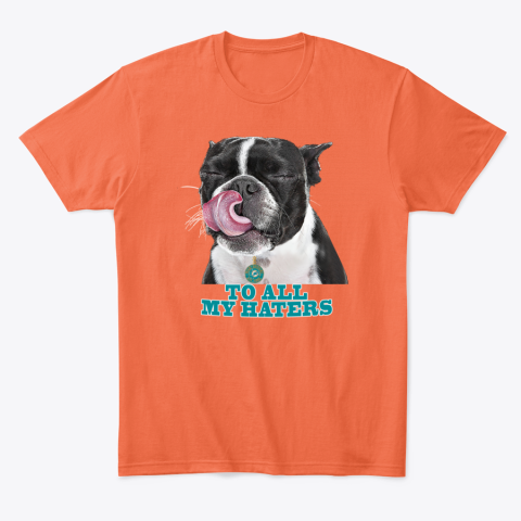 4qks miami dolphins to all my haters dog licking classic t shirt 2 front orange