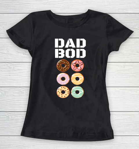 Father's Day Funny Gift Ideas Apparel  Dad Bod Donut Abs Dad Father T Shirt Women's T-Shirt