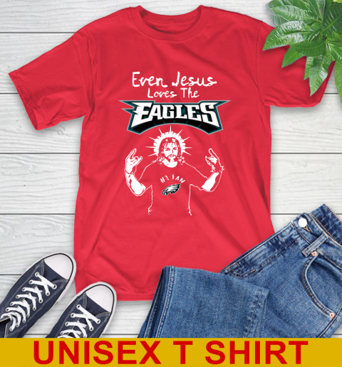 Philadelphia Eagles NFL Football Even Jesus Loves The Eagles Shirt T-Shirt 12