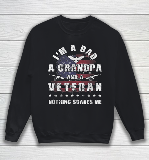 Grandpa Funny Gift Apparel  Mens Dad Grandpa Veteran Nothing Scares Me Sweatshirt