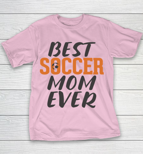 Mother's Day Funny Gift Ideas Apparel  Best Soccer Mom Ever T Shirt Youth T-Shirt 5