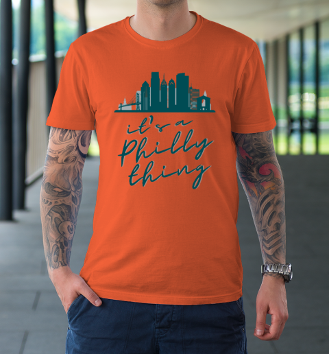 It's a Philly Thing Shirt Philadelphia Citizen T-Shirt 2