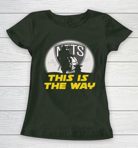 Brooklyn Nets NBA Basketball Star Wars Yoda And Mandalorian This Is The Way Women's T-Shirt 4