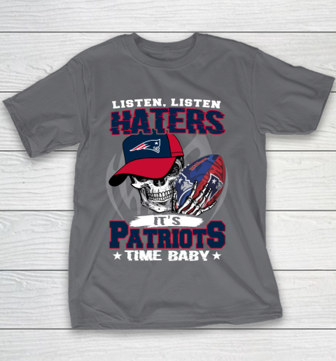 Listen Haters It is PATRIOTS Time Baby NFL Youth T-Shirt 5