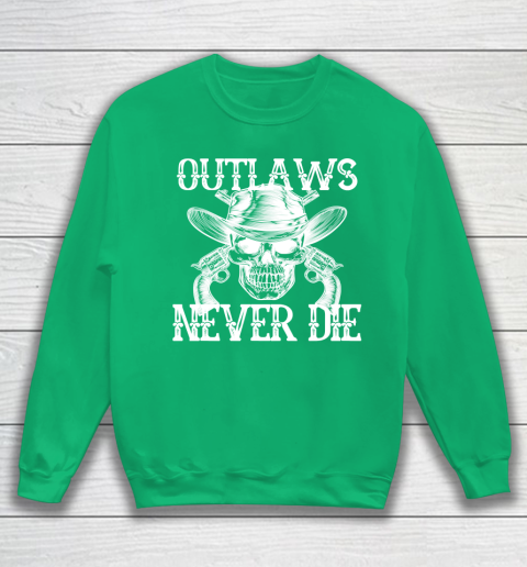 Outlaws Never Die shirt skull biker Sweatshirt 5