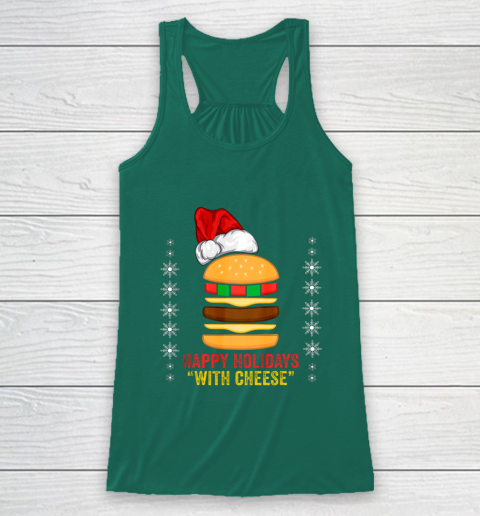 Happy Holidays with Cheese shirt Christmas cheeseburger Gift Racerback Tank 5