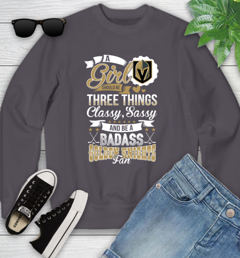 Vegas Golden Knights NHL Hockey A Girl Should Be Three Things Classy Sassy And A Be Badass Fan Youth Sweatshirt 5