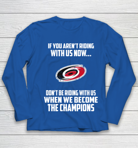 NHL Carolina Hurricanes Hockey We Become The Champions Youth Long Sleeve 7