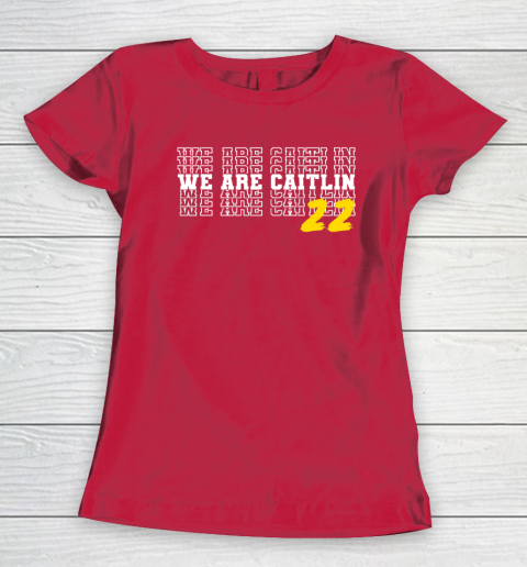 We Are Caitlin Clark Women's T-Shirt 7