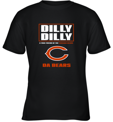 Dilly Dilly A True Friend Of The Chicago Bears Youth T-Shirt