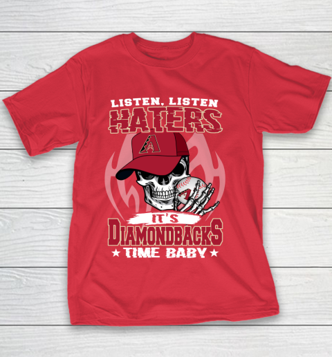 Listen Haters It is DIAMONDBACKS Time Baby MLB Youth T-Shirt 7